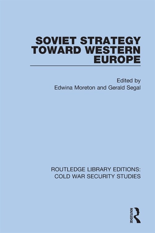 Soviet Strategy Toward Western Europe (Paperback)