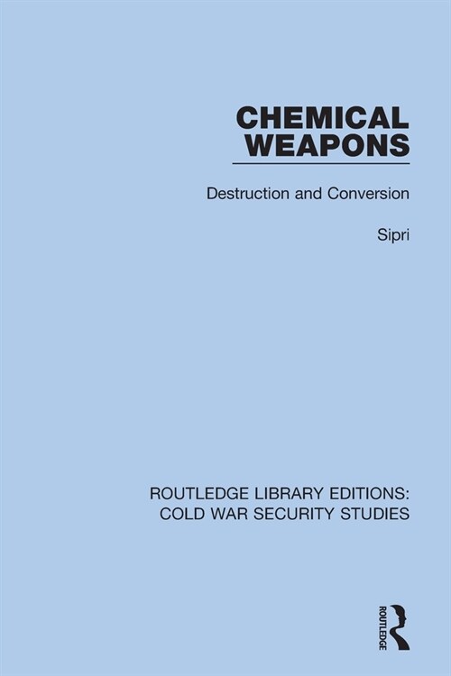 Chemical Weapons : Destruction and Conversion (Paperback)