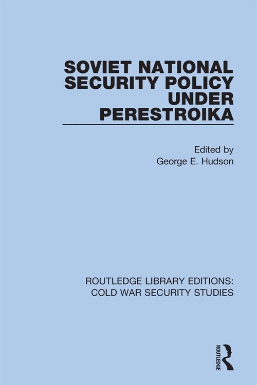 Soviet National Security Policy Under Perestroika (Paperback)