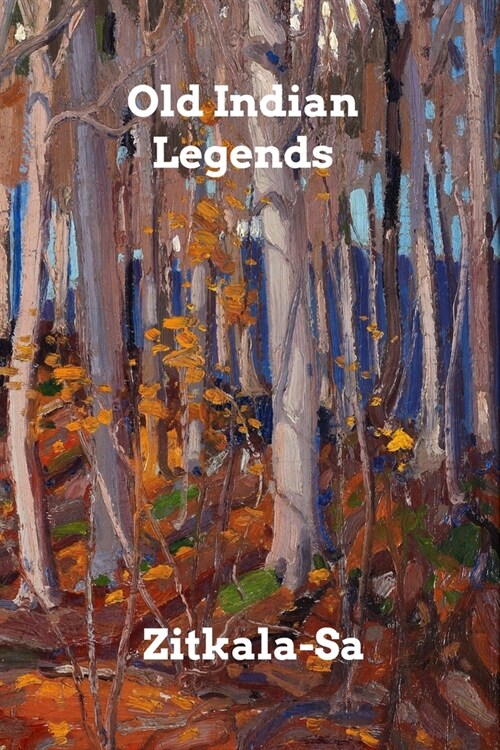 Old Indian Legends (Paperback)