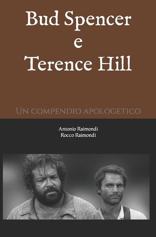 Bud Spencer e Terence Hill. Un compendio apologetico (Paperback)