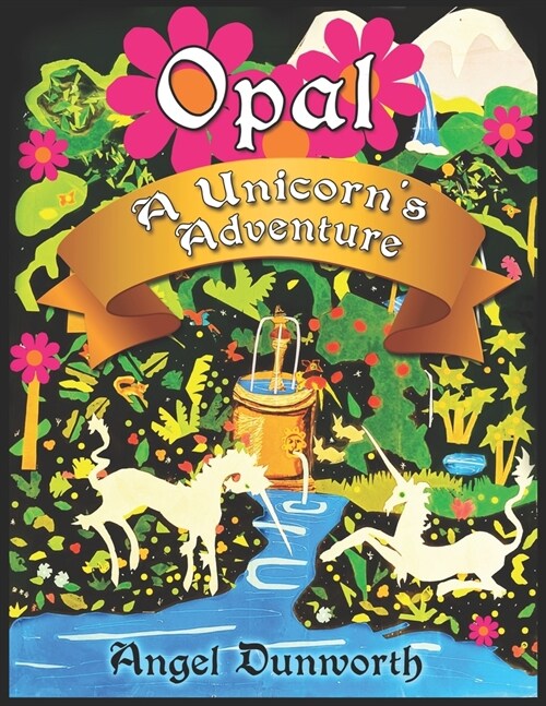 Opal, A Unicorns Adventure (Paperback)