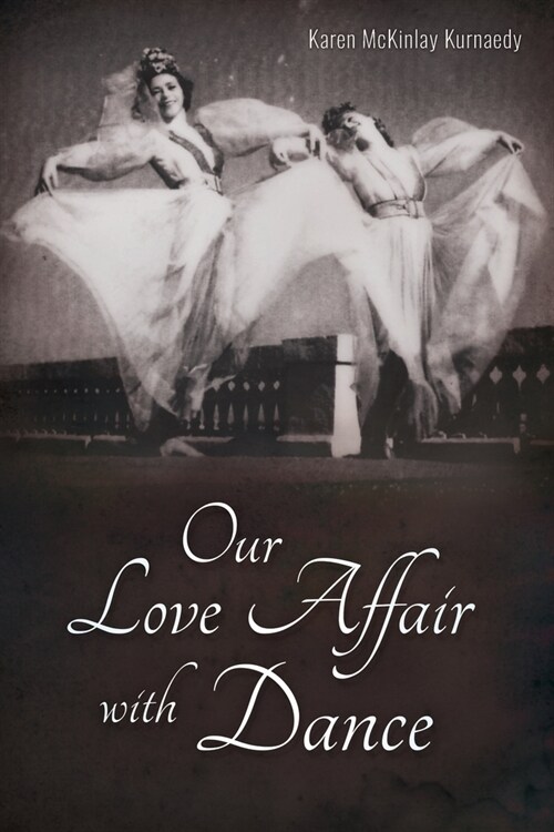 Our Love Affair With Dance (Paperback)