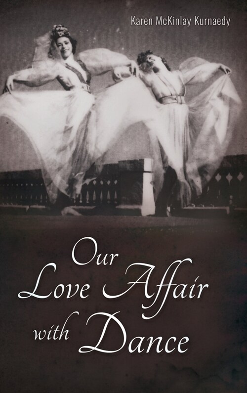 Our Love Affair With Dance (Hardcover)