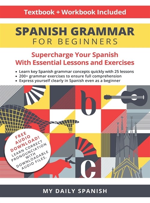 Spanish Grammar for Beginners: A Textbook and Workbook for Adults to Supercharge Your Spanish Learning (Hardcover)