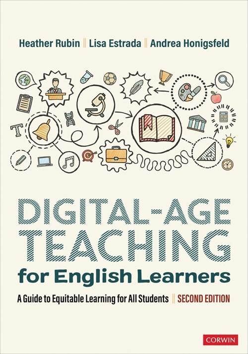 Digital-Age Teaching for English Learners: A Guide to Equitable Learning for All Students (Paperback, 2, Second (Revised)