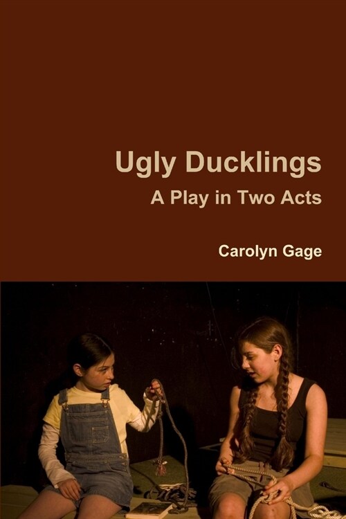 Ugly Ducklings: A Play in Two Acts (Paperback)