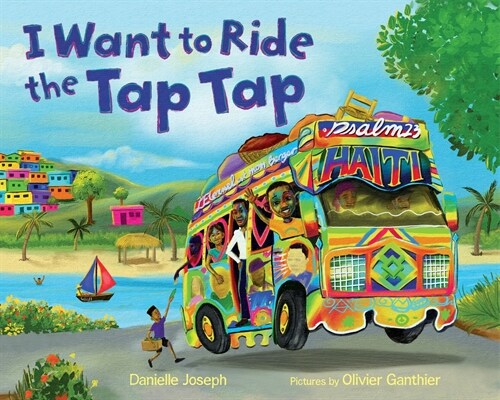 I Want to Ride the Tap Tap (Paperback)