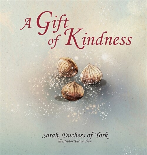 A Gift of Kindness (Hardcover)