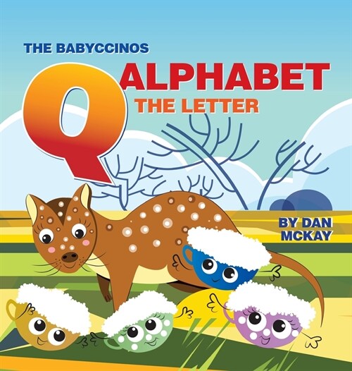 The Babyccinos Alphabet The Letter Q (Hardcover)