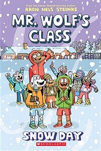 Mr. Wolf's Class #5 : Snow Day (Paperback)