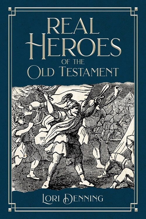 Real Heroes of the Old Testament (Paperback)