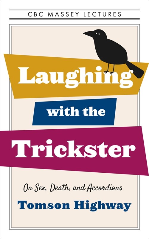 Laughing with the Trickster: On Sex, Death, and Accordions (Paperback)