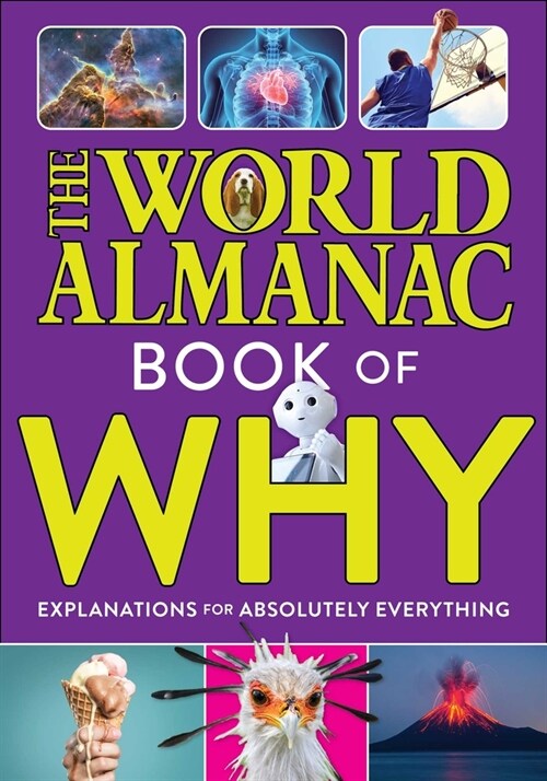 The World Almanac Book of Why: Explanations for Absolutely Everything (Hardcover)