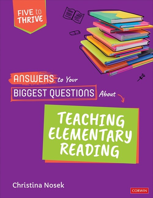 Answers to Your Biggest Questions about Teaching Elementary Reading: Five to Thrive [Series] (Paperback)