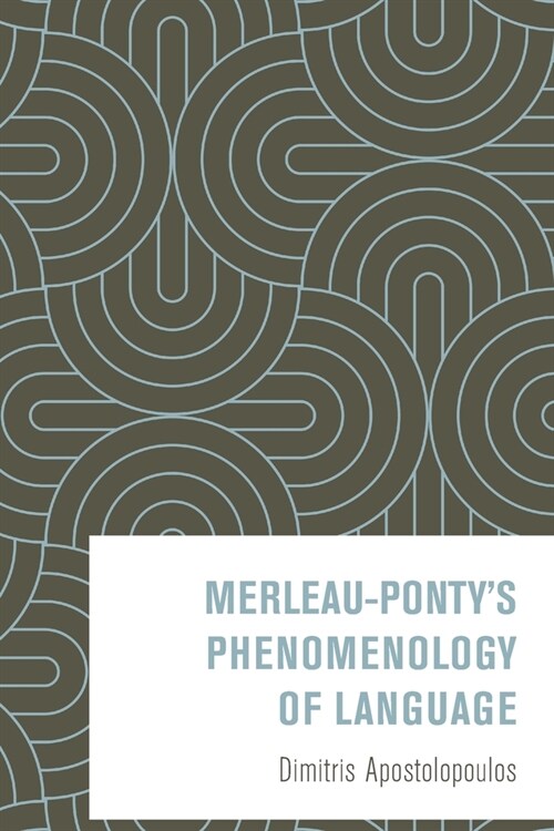 Merleau-Pontys Phenomenology of Language (Paperback)