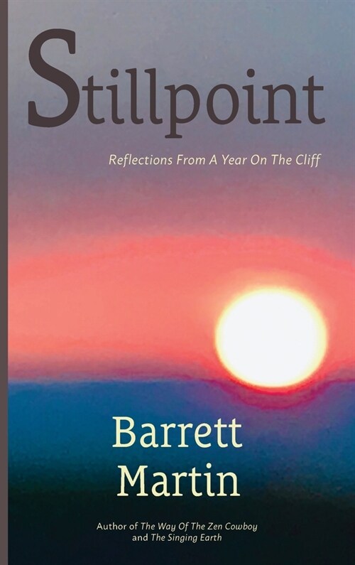 Stillpoint: Reflections From A Year On The Cliff (Hardcover)