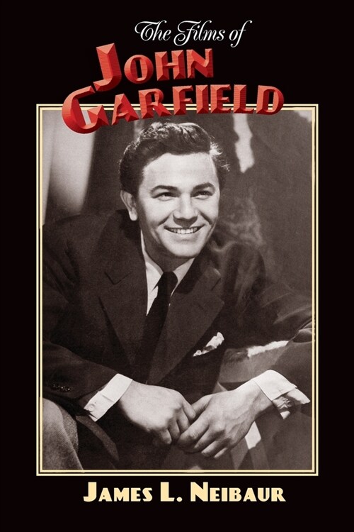 The Films of John Garfield (Paperback)