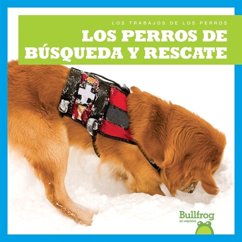 Los Perros de B?queda Y Rescate (Search and Rescue Dogs) (Library Binding)