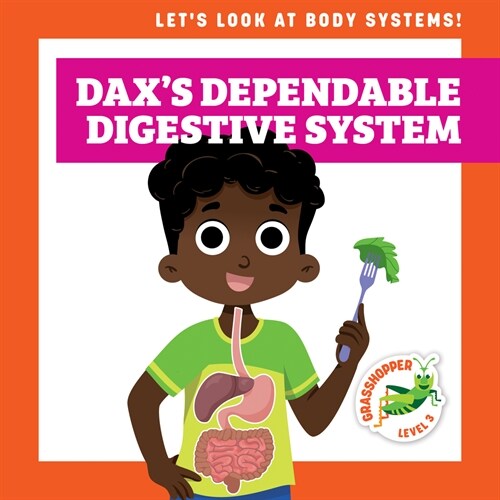 Daxs Dependable Digestive System (Library Binding)