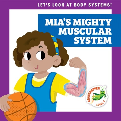 Mias Mighty Muscular System (Library Binding)