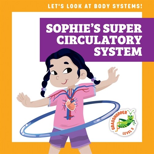 Sophies Super Circulatory System (Library Binding)