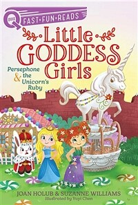 Persephone & the Unicorn's Ruby: Little Goddess Girls 10 (Paperback)