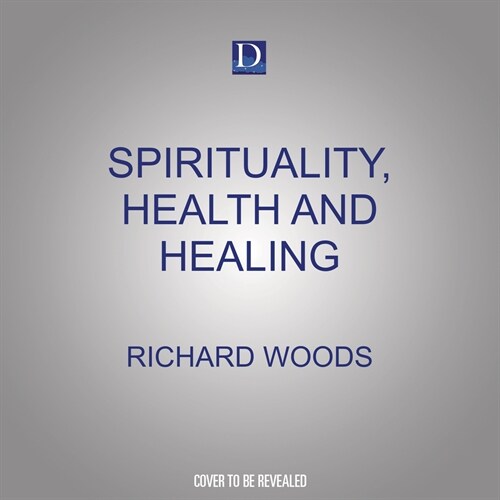 Spirituality, Health and Healing (Audio CD)