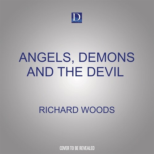 Angels, Demons and the Devil: Christian Belief and Experience (Audio CD)