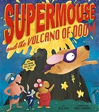 Supermouse and the volcano of doom 