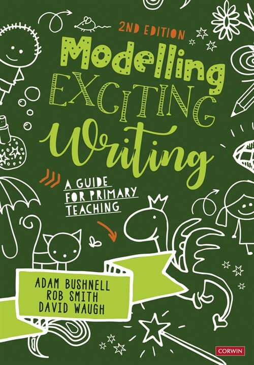 Modelling Exciting Writing : A guide for primary teaching (Paperback, 2 Revised edition)