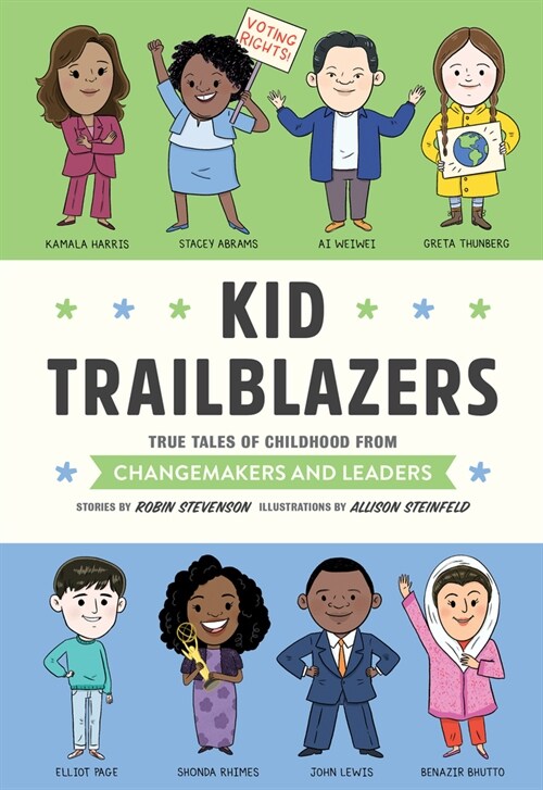Kid Trailblazers: True Tales of Childhood from Changemakers and Leaders (Hardcover)