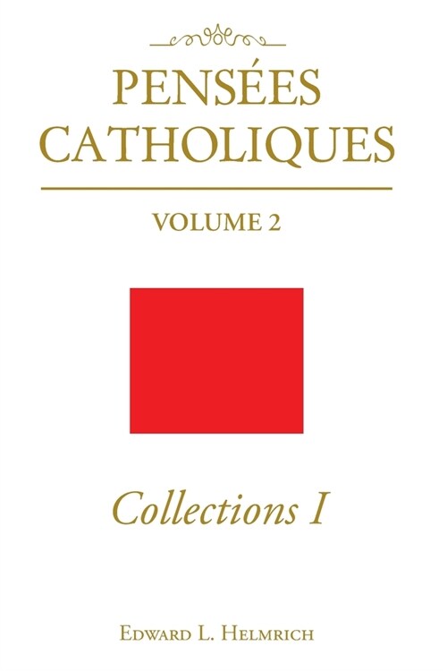 Pens?s Catholiques: Collections I (Paperback)