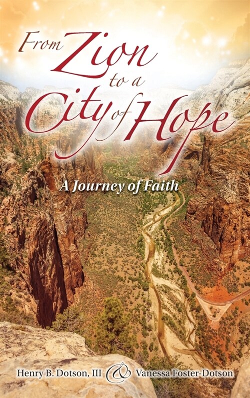From Zion to a City of Hope: A Journey of Faith (Hardcover)