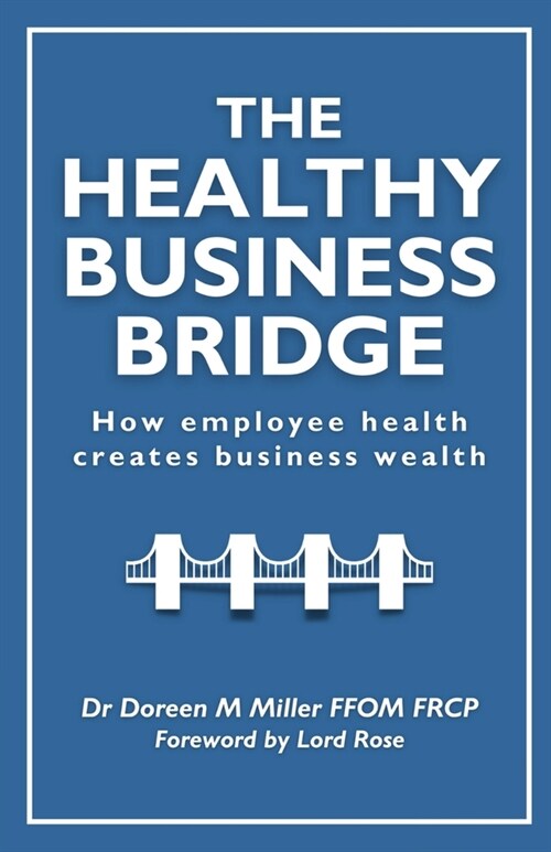 The Healthy Business Bridge (Paperback)