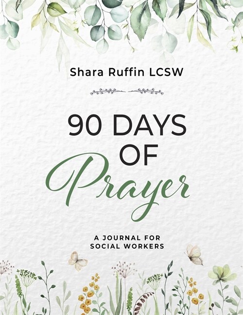 90 Days of Prayer: A Journal for Social Worker (Paperback, Journey to Lice)