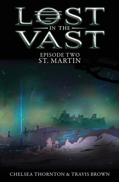 St. Martin: Lost in the Vast Episode Two (Paperback)