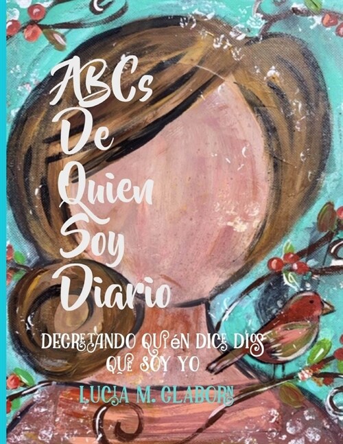 ABCs de Quien Soy Dario: Decretando Qui? Dice Dios Que Soy Yo (Paperback)