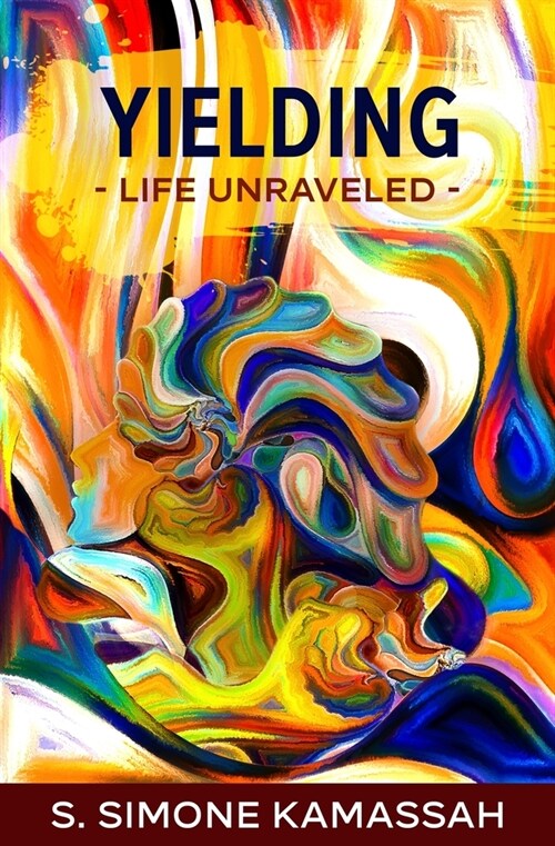 Yielding: Life Unraveled (Paperback)