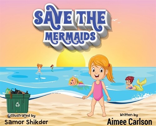 Save The Mermaids (Hardcover)