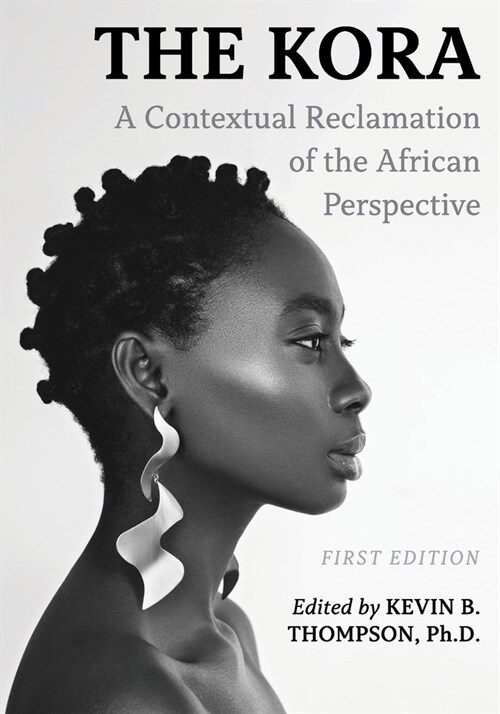 The Kora: A Contextual Reclamation of the African Perspective (Paperback)