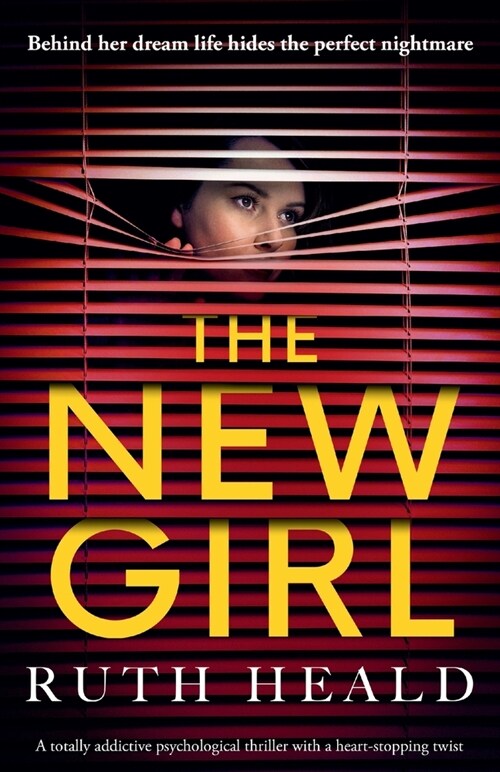 The New Girl: A totally addictive psychological thriller with a heart-stopping twist (Paperback)
