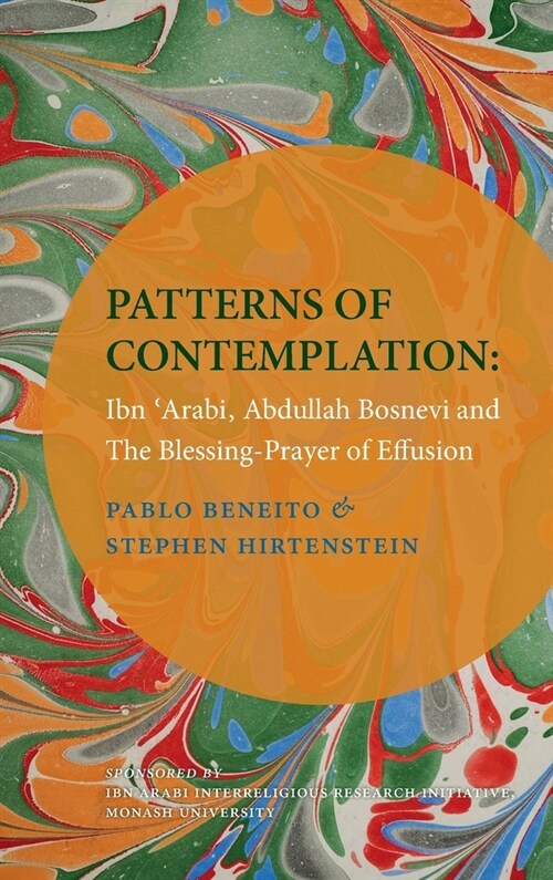 Patterns of Contemplation : Ibn Arabi, Abdullah Bosnevi and The Blessing-Prayer of Effusion (Hardcover)