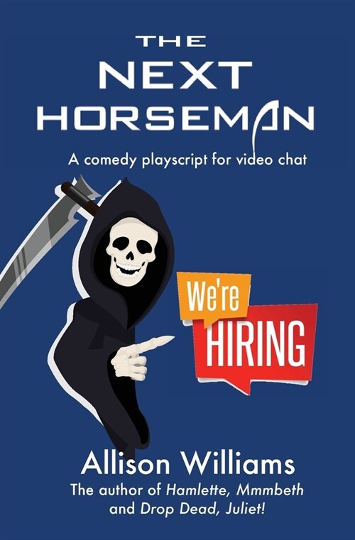 The Next Horseman: A Comedy Playscript for Video Chat (Paperback)