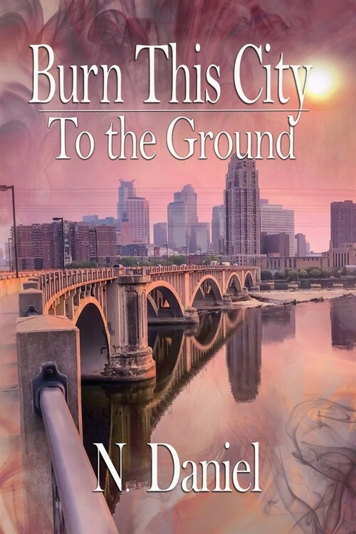 Burn This City to the Ground (Paperback)