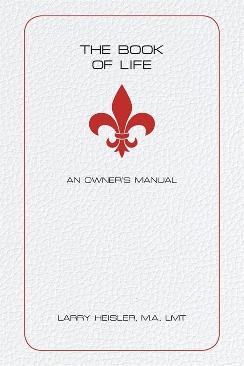 The Book of Life: An Owners Manual (Paperback)