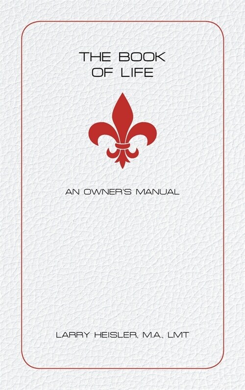 The Book of Life: An Owners Manual (Hardcover)