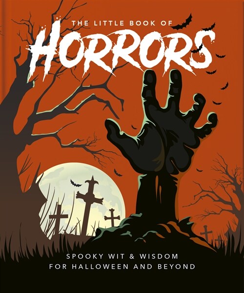 The Little Book of Horrors : A Celebration of the Spookiest Night of the Year (Hardcover)