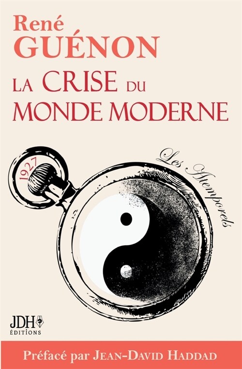 La crise du monde moderne de Ren?Gu?on: ?ition 2022 - Pr?ace et analyse de Jean-David Haddad (Paperback)