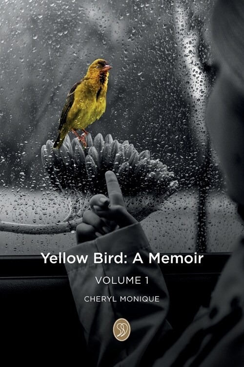 Yellow Bird - A Memoir: Volume 1 (Paperback)
